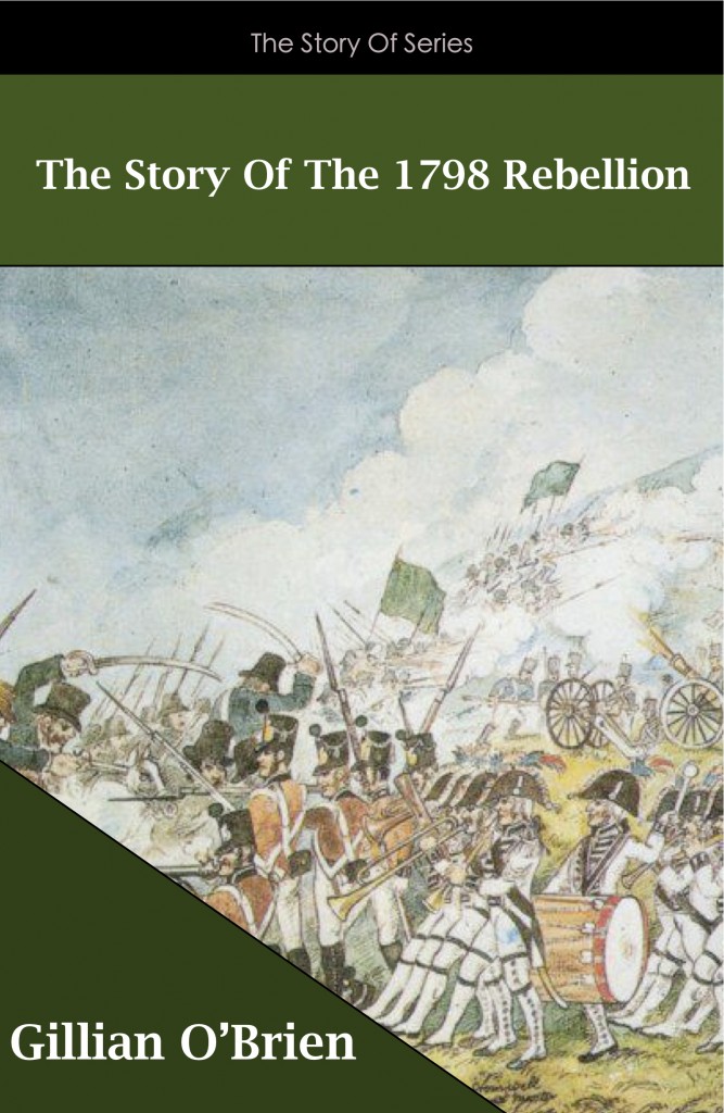 The Story Of The 1798 Rebellion – The Irish Story